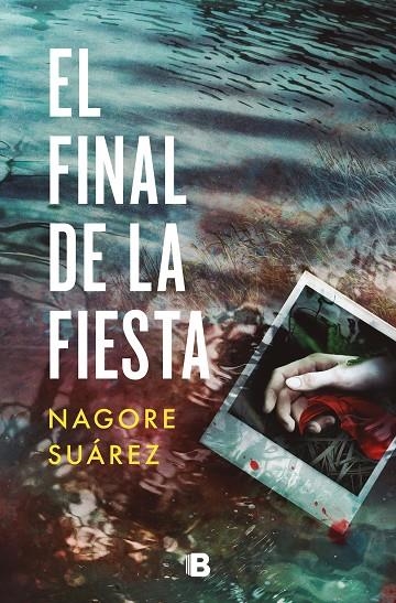 EL FINAL DE LA FIESTA | 9788466672610 | SUÁREZ, NAGORE