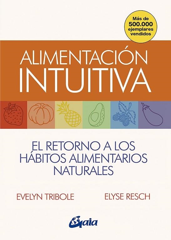 ALIMENTACIÓN INTUITIVA | 9788484458814 | TRIBOLE, EVELYN/RESCH, ELYSE