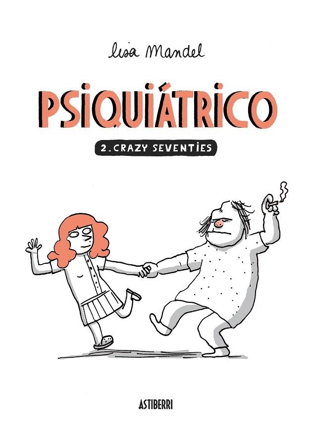 PSIQUIÁTRICO 2. CRAZY SEVENTIES | 9788415685432 | MANDEL, LISA