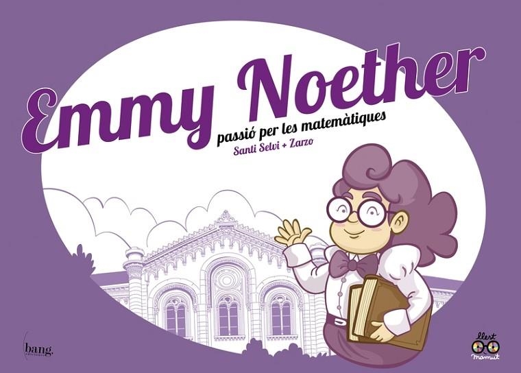 EMMY NOETHER, PASSIÓ PER LES MATEMÀTIQUES | 9788417178604 | PÉREZ ZARZO, JOSÉ (CAT) / SELVI, SANTI (CAT)