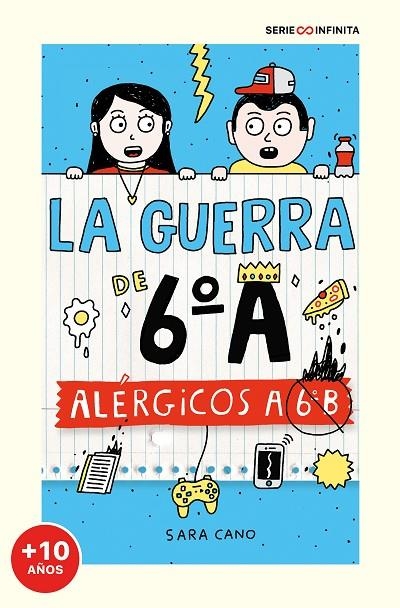 SERIE LA GUERRA DE 6ºA 1 - ALÉRGICOS A 6º B (EDICIÓN ESCOLAR) | 9788418915826 | CANO FERNÁNDEZ, SARA