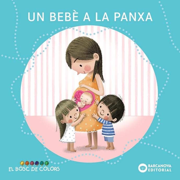 UN BEBÈ A LA PANXA | 9788448957988 | BALDÓ, ESTEL/GIL, ROSA/SOLIVA, MARIA