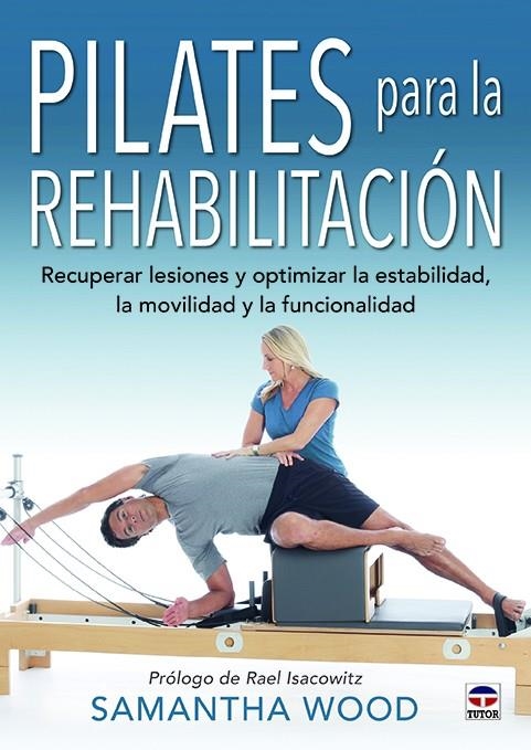 PILATES PARA LA REHABILITACIÓN | 9788416676767 | WOOD, SAMANTHA