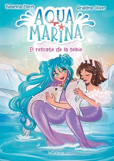 AQUA MARINA 5. EL RESCATE DE LA SELKIE | 9788424671921 | ISERN, SUSANNA