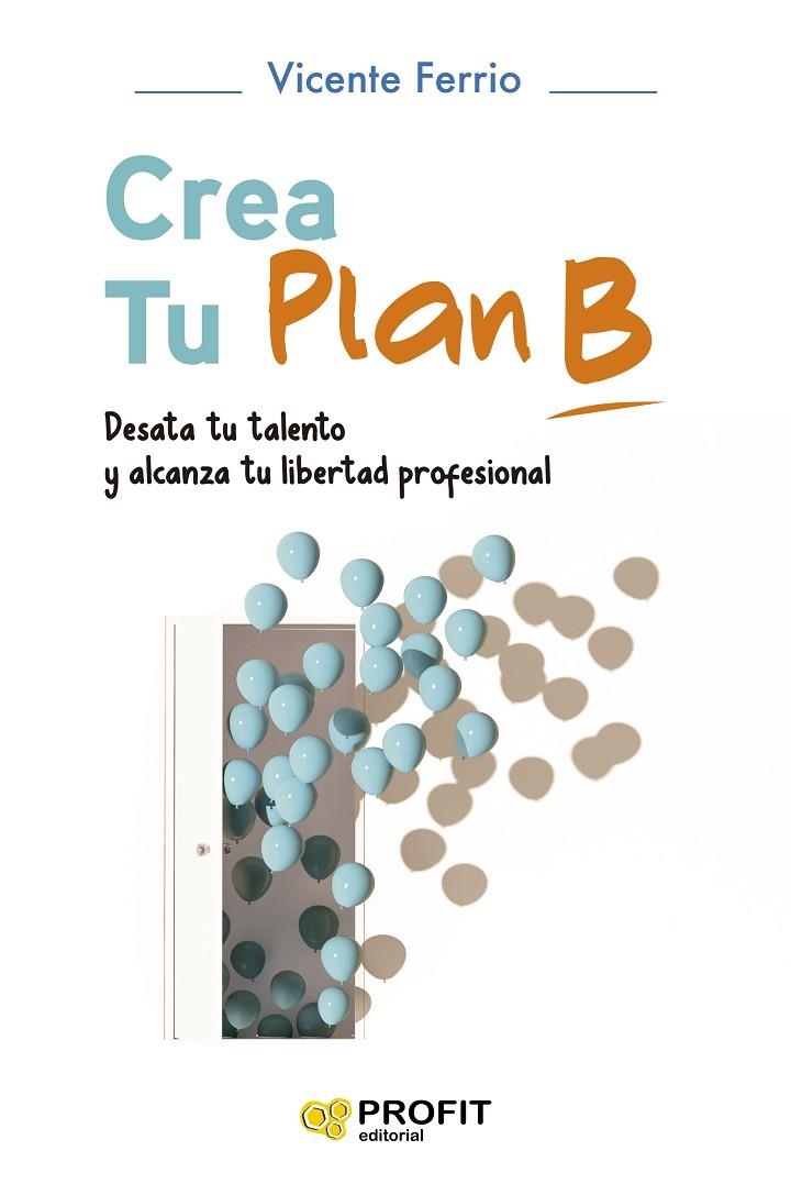 CREA TU PLAN B | 9788419212498 | FERRIO DÍAZ, VICENTE