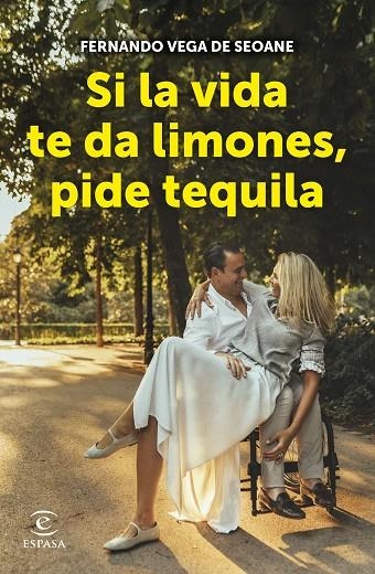 SI LA VIDA TE DA LIMONES, PIDE TEQUILA | 9788467066739 | VEGA DE SEOANE, FERNANDO