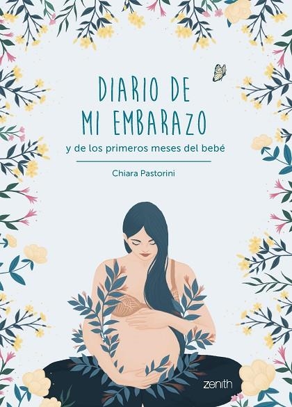 DIARIO DE MI EMBARAZO Y DE LOS PRIMEROS MESES DEL BEBÉ | 9788408263777 | PASTORINI, CHIARA