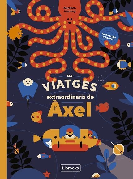 ELS VIATGES EXTRAORDINARIS DE L'ÀXEL | 9788412586107 | AURÉLIEN JEANNEY