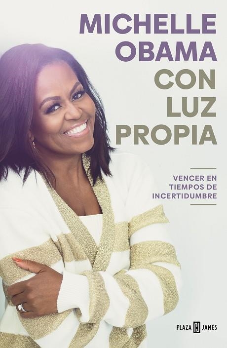 CON LUZ PROPIA. VENCER EN TIEMPOS DE INCERTIDUMBRE | 9788401029837 | OBAMA, MICHELLE