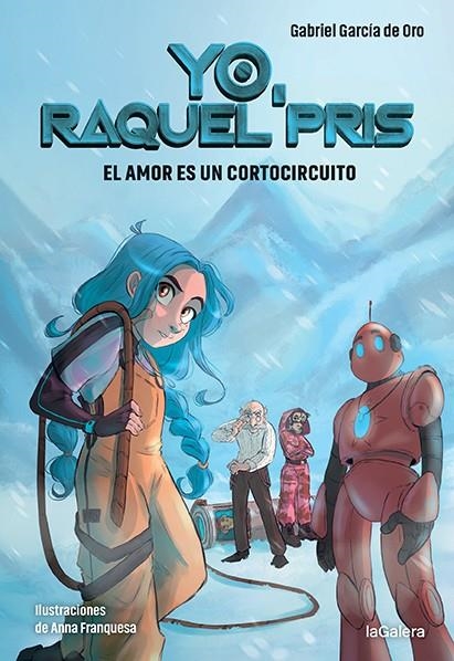 YO, RAQUEL PRIS 3. EL AMOR ES UN CORTOCIRCUITO | 9788424673826 | GARCIA DEL ORO, GABRIEL