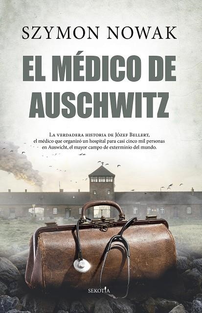 EL MÉDICO DE AUSCHWITZ | 9788411311922 | SZYMON NOWAK