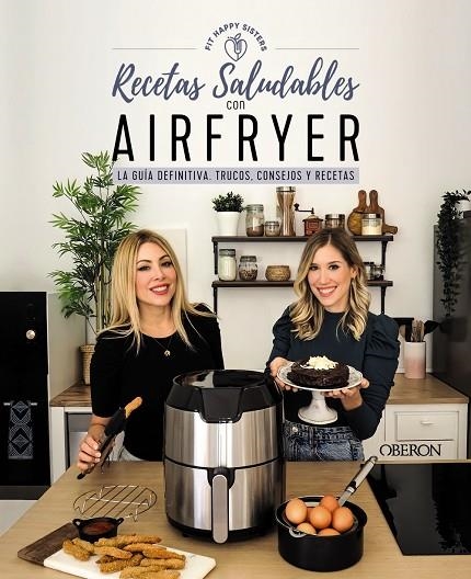 RECETAS SALUDABLES CON AIRFRYER | 9788441546820 | FIT HAPPY SISTERS, ANI Y SARA