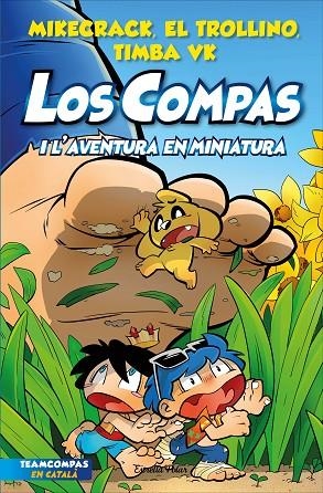 LOS COMPAS 8. LOS COMPAS I L'AVENTURA EN MINIATURA | 9788413893402 | MIKECRACK, EL TROLLINO Y TIMBA VK