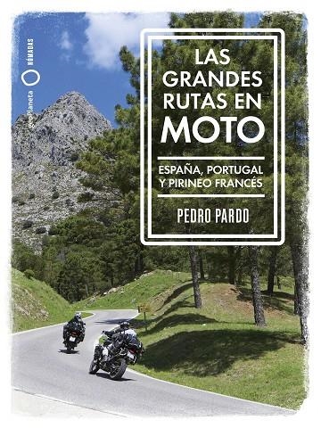 LAS GRANDES RUTAS EN MOTO | 9788408259961 | PARDO, PEDRO