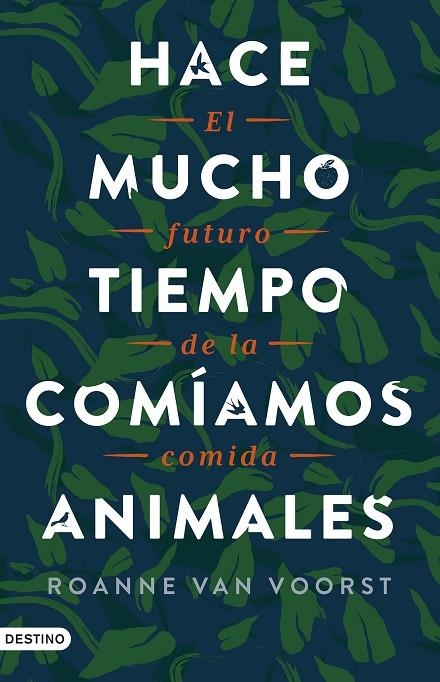 HACE MUCHO TIEMPO COMÍAMOS ANIMALES | 9788423362349 | VOORST, ROANNE VAN