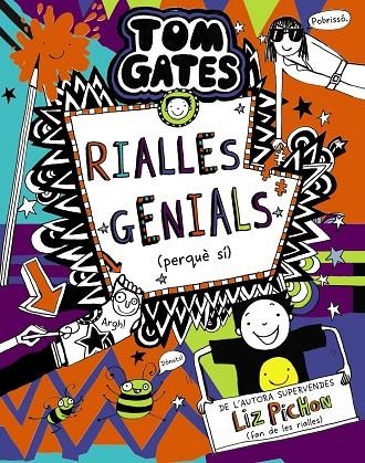 TOM GATES, 19. RIALLES GENIALS (PERQUÈ SÍ) | 9788413491653 | PICHON, LIZ