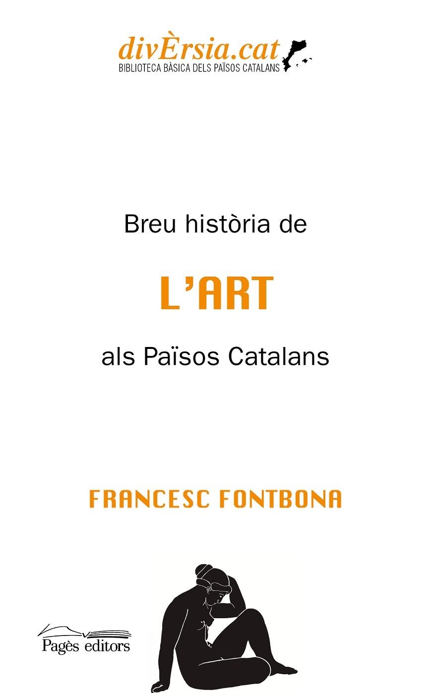 BREU HISTÒRIA DE L'ART ALS PAÏSOS CATALANS | 9788413033440 | FONTBONA DE VALLESCAR, FRANCESC