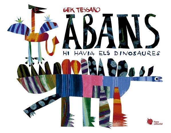 ABANS HI HAVIA ELS DINOSAURES | 9788412358742 | TESSARO, GEK