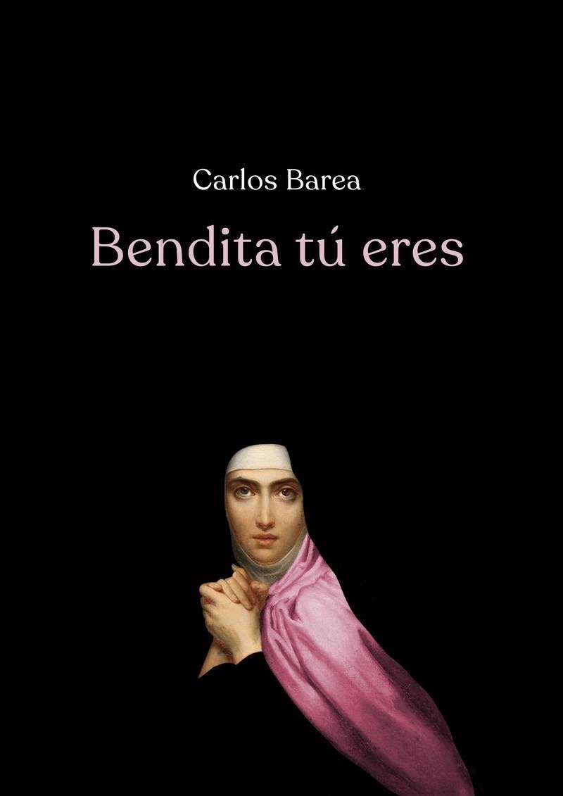 BENDITA TÚ ERES | 9788417319984 | BAREA, CARLOS