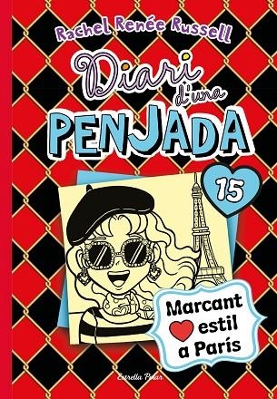 DIARI D UNA PENJADA 15. I LOVE PARÍS | 9788418135941 | RUSSELL, RACHEL RENÉE