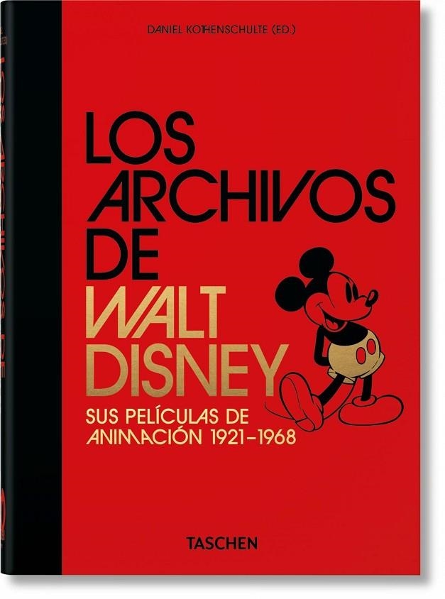 LOS ARCHIVOS DE WALT DISNEY. SUS PELÍCULAS DE ANIMACIÓN 1921–1968. 40TH ED. | 9783836580878 | KOTHENSCHULTE, DANIEL