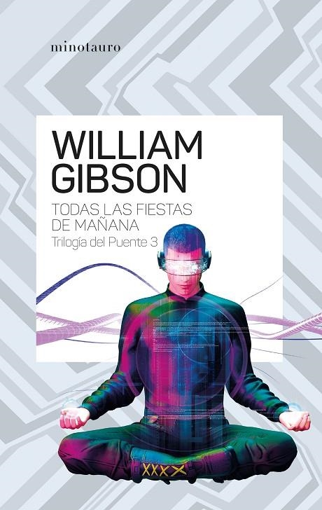 TRILOGÍA DEL PUENTE Nº 03/03 TODAS LAS FIESTAS DE MAÑANA | 9788445009499 | GIBSON, WILLIAM