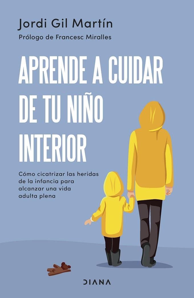 APRENDE A CUIDAR DE TU NIÑO INTERIOR | 9788411190596 | GIL MARTÍN, JORDI