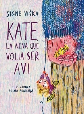 KATE, LA NENA QUE VOLIA SER AVI | 9788418232367 | VIŠKA, SIGNE