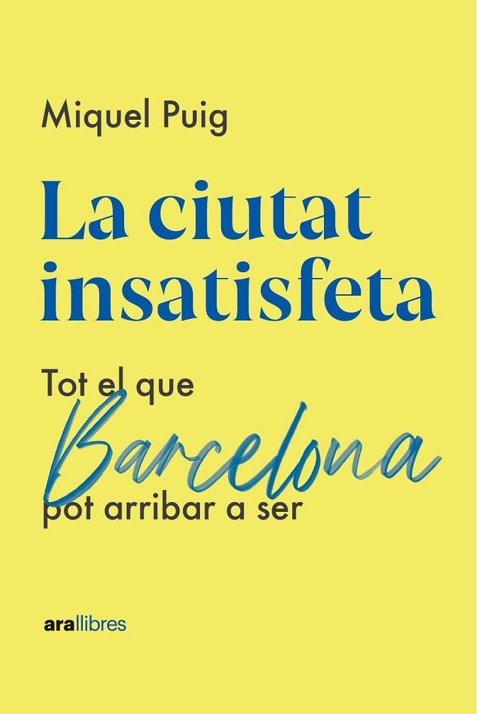 LA CIUTAT INSATISFETA | 9788418928987 | PUIG RAPOSO, MIQUEL