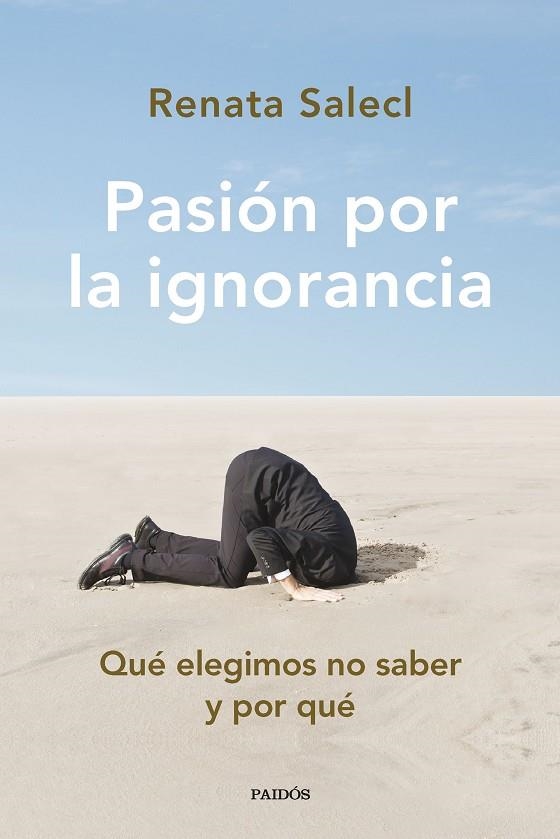 PASIÓN POR LA IGNORANCIA | 9788449340291 | SALECL, RENATA