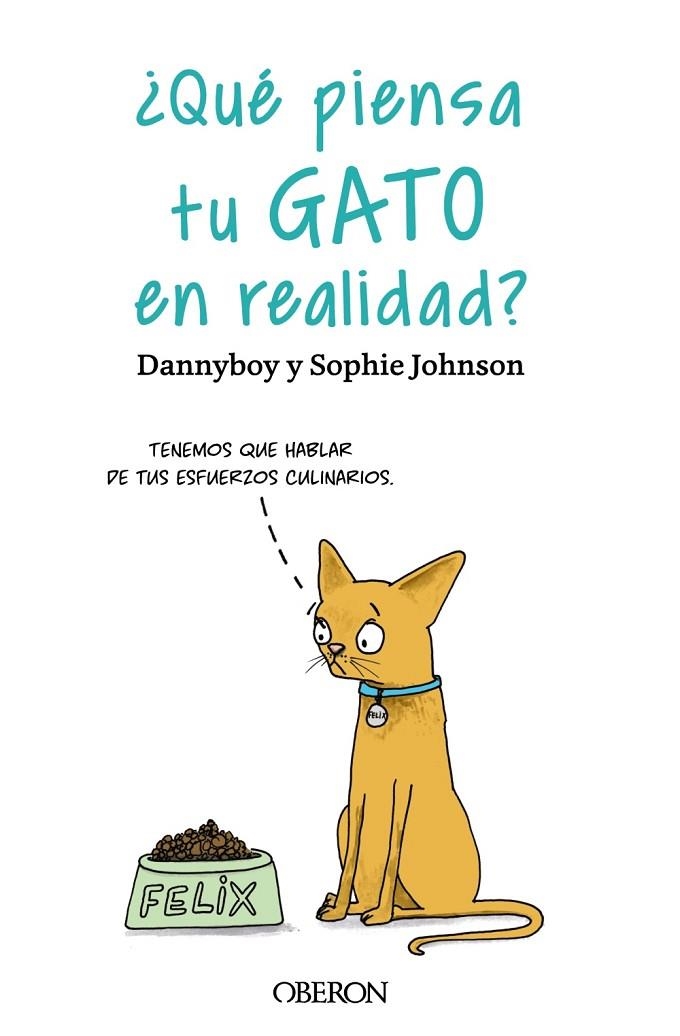 ¿QUÉ PIENSA TU GATO EN REALIDAD? | 9788441547025 | DANNYBOY/JOHNSON, SOPHIE