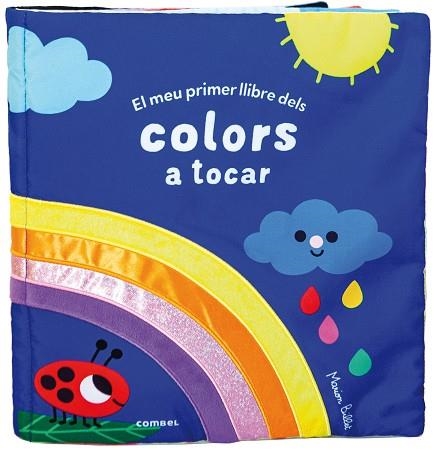 EL MEU PRIMER LLIBRE DELS COLORS A TOCAR | 9788491019183 | BILLET, MARION