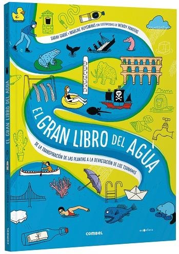 EL GRAN LIBRO DEL AGUA. DE LA TRANSPIRACIÓN DE LAS PLANTAS A LA DEVASTACIÓN DE L | 9788491019251 | GARRÉ, SARAH/HUYSMANS, MARIJKE