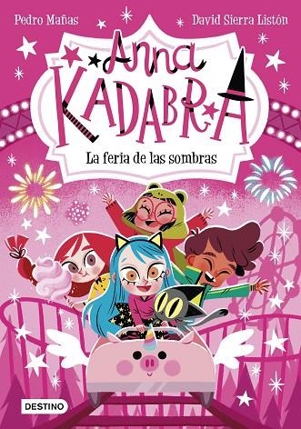 ANNA KADABRA 11. LA FERIA DE LAS SOMBRAS | 9788408269038 | MAÑAS, PEDRO/SIERRA LISTÓN, DAVID