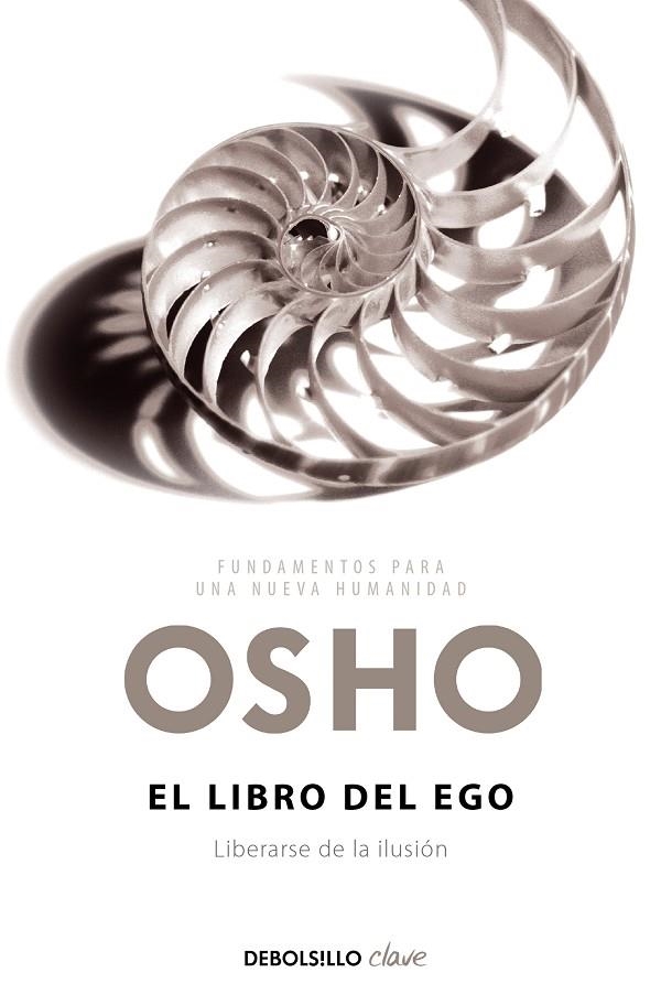 EL LIBRO DEL EGO (FUNDAMENTOS PARA UNA NUEVA HUMANIDAD) | 9788499892702 | OSHO