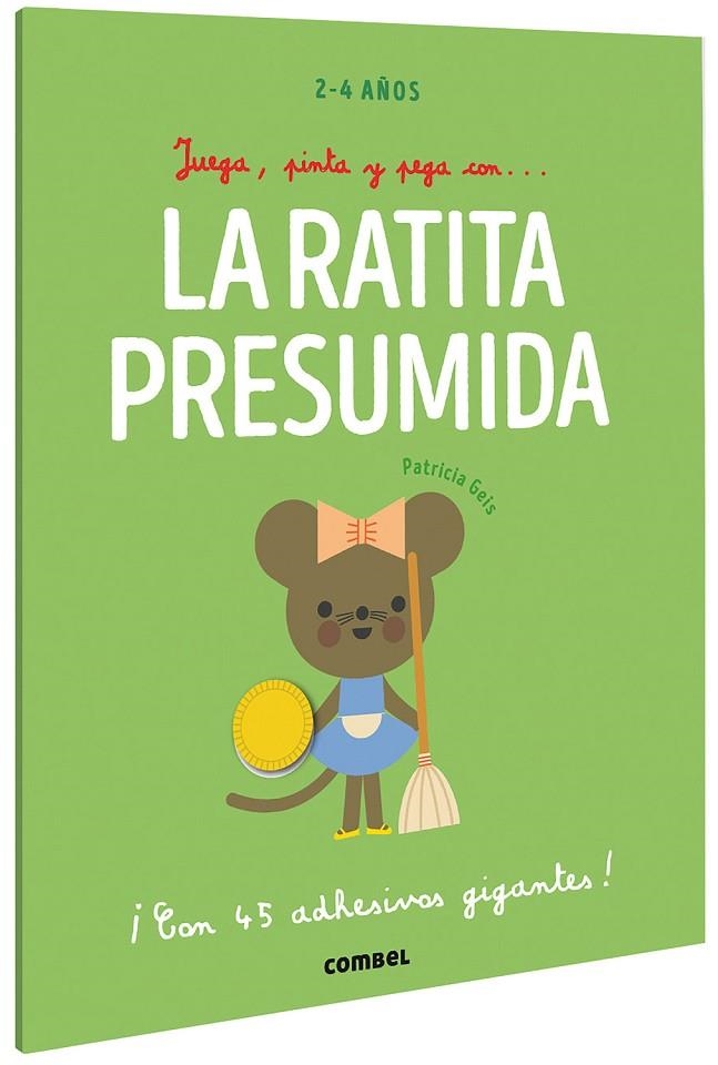 JUEGA, PINTA Y PEGA CON? LA RATITA PRESUMIDA | 9788491019442 | GEIS CONTI, PATRICIA