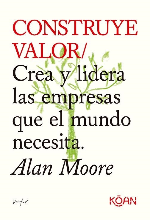 CONSTRUYE VALOR | 9788418223709 | MOORE, ALAN