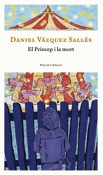 EL PRÍNCIPE Y LA MUERTE | 9788419563132 | VÁZQUEZ SALLÉS, DANIEL