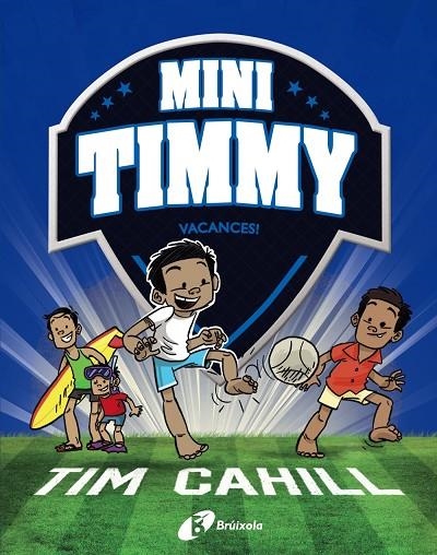 MINI TIMMY, 8. VACANCES! | 9788413492506 | CAHILL, TIM