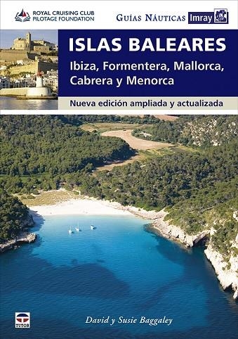 GUÍAS NÁUTICAS IMRAY. ISLAS BALEARES | 9788418655128 | RCC PILOTAGE FOUNDATION/BAGGALEY, DAVID/BAGGALEY, SUSIE