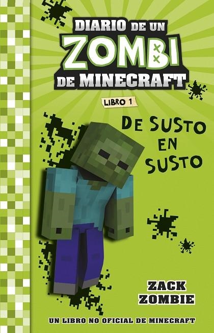 MINECRAFT. DIARIO DE UN ZOMBI DE MINECRAFT. DE SUSTO EN SUSTO | 9788408268031 | ZACK ZOMBIE