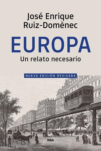 EUROPA, UN RELATO NECESARIO | 9788490569658 | RUIZ-DOMÈNEC, JOSÉ ENRIQUE