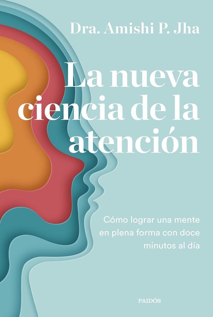 LA NUEVA CIENCIA DE LA ATENCIÓN | 9788449340444 | JHA, AMISHI