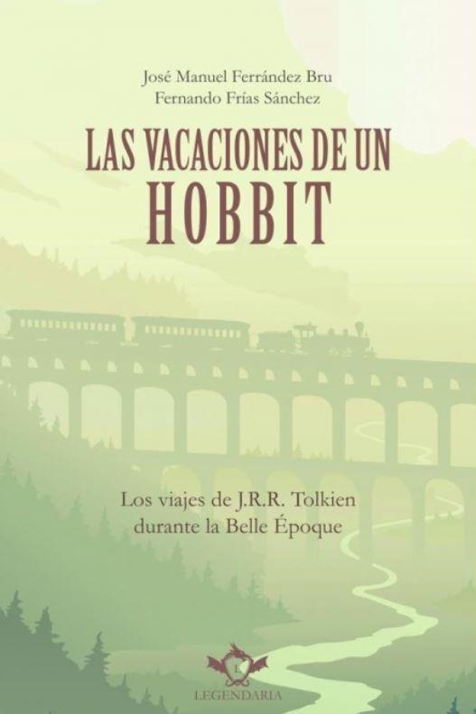 LAS VACACIONES DE UN HOBBIT | 9788419343444 | FERRÁNDEZ BRU, JOSÉ MANUEL/FRÍAS SÁNCHEZ, FERNANDO