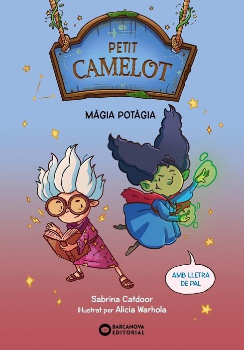 PETIT CAMELOT. MÀGIA POTÀGIA | 9788448959661 | CATDOOR, SABRINA