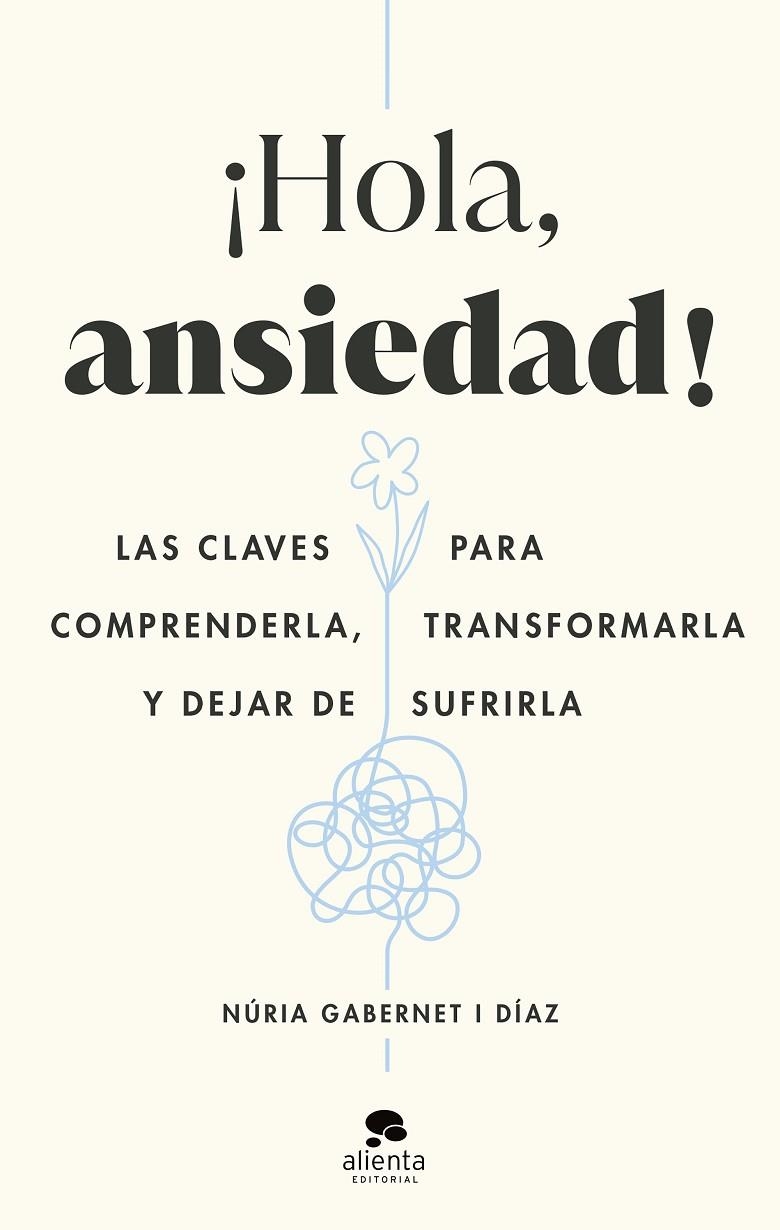 ¡HOLA, ANSIEDAD! | 9788413442211 | GABERNET I DÍAZ, NÚRIA