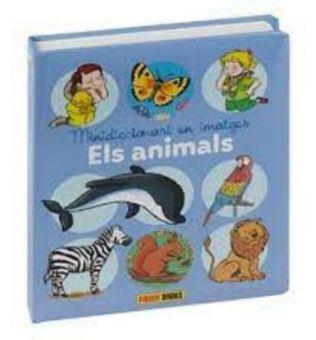 MINI DICCIONARI IMATGES ELS ANIMALS | 9788411500173