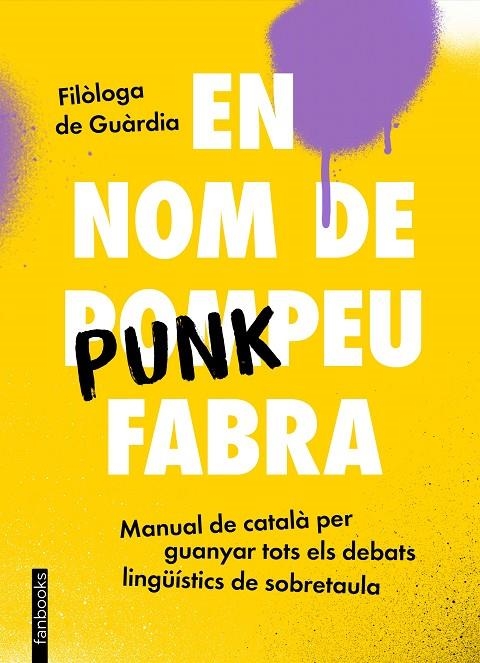 EN NOM DE PUNKPEU FABRA | 9788419150448 | FILÒLOGA DE GUÀRDIA