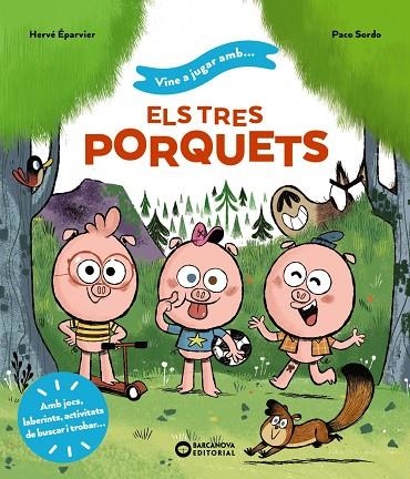 VINE A JUGAR AMB ELS TRES PORQUETS | 9788448959722 | ÉPARVIER, HERVÉ