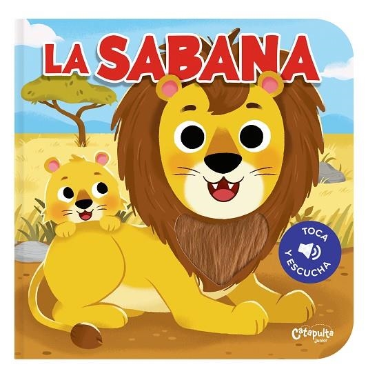 TOCA Y ESCUCHA: LA SABANA | 9789878150635 | LOS EDITORES DE CATAPULTA